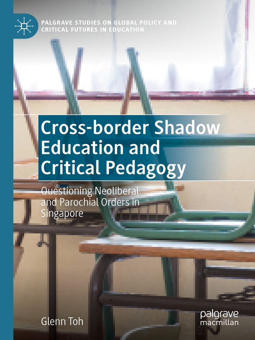 Title details for Cross-border Shadow Education and Critical Pedagogy by Glenn Toh - Available